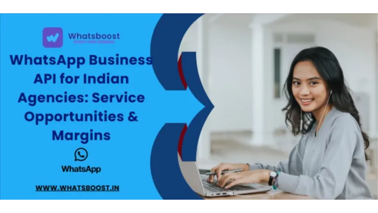 Tap into a ₹500-Crore Opportunity: High-Margin WhatsApp API Services for Indian Agencies