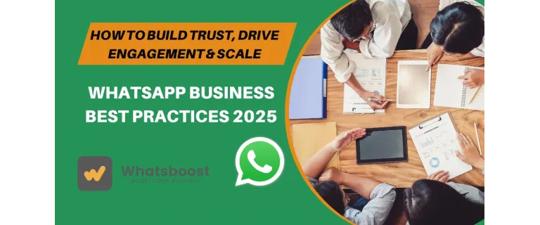 WhatsApp Business 2025: Build Trust, Drive Engagement, and Scale Your Success