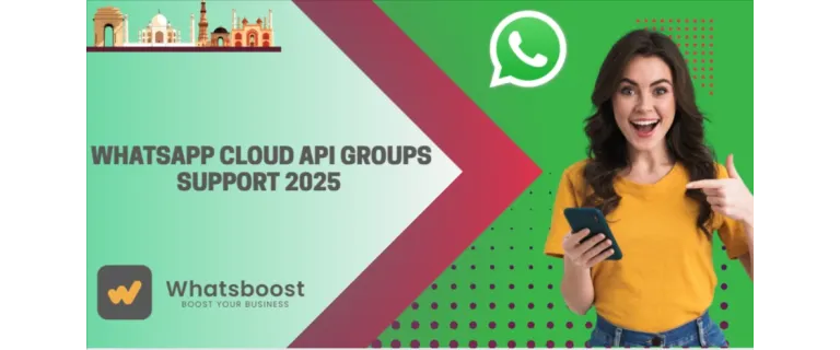 Harnessing WhatsApp Groups with Cloud API in 2025: A Business Blueprint