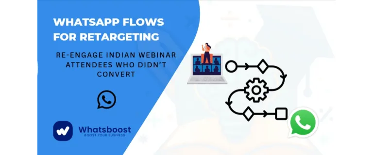 Re‑Engage Indian Webinar Leads: Mastering WhatsApp Flow Retargeting