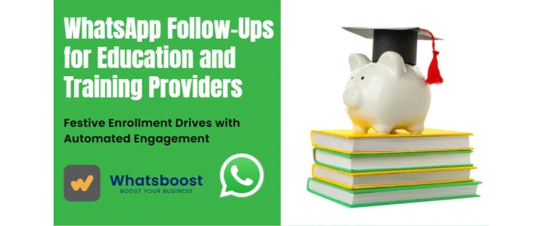 Turn Holiday Interest into Enrollments: Automated WhatsApp Follow‑Ups for Schools and Training Centers