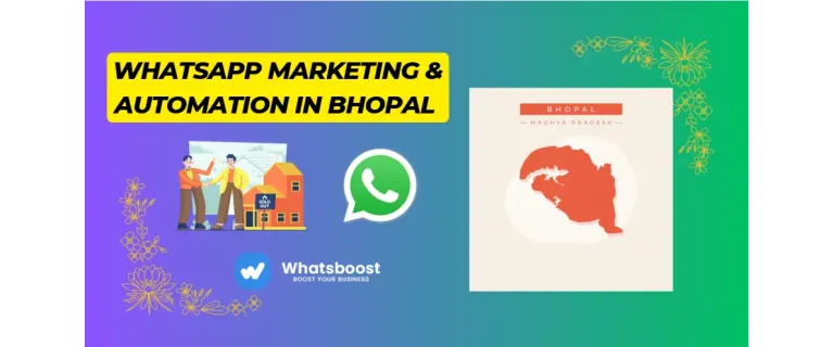 Unlock Bhopal's Growth with WhatsApp Marketing Automation