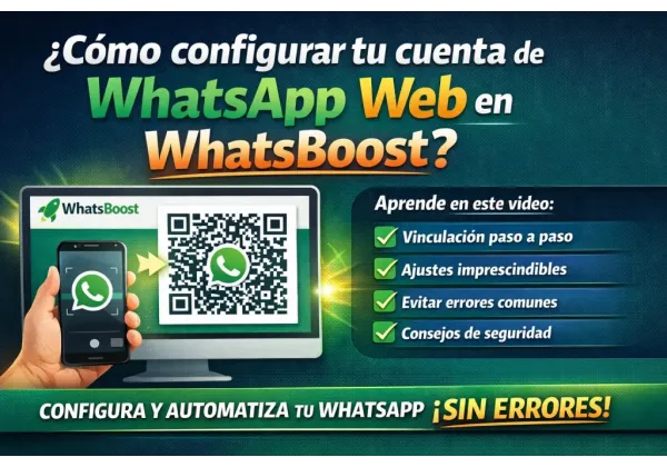 ¿Como configurar tu cuenta de whatsapp web en WhatsBoost?