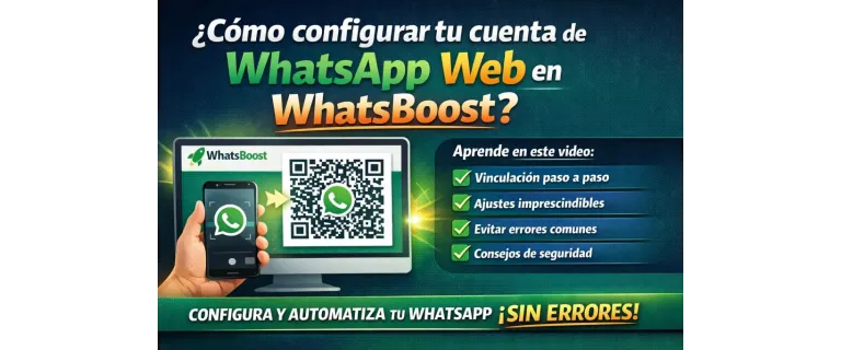 ¿Como configurar tu cuenta de whatsapp web en WhatsBoost?