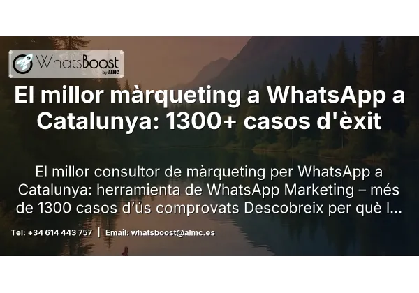 El millor màrqueting a WhatsApp a Catalunya: 1300+ casos d'èxit