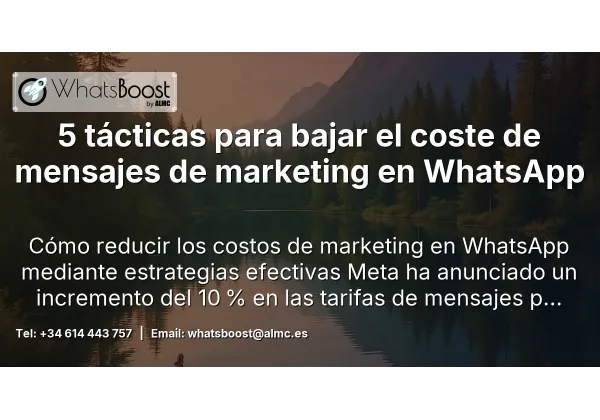 5 tácticas para bajar el coste de mensajes de marketing en WhatsApp