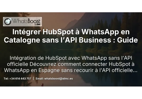 Intégrer HubSpot à WhatsApp en Catalogne sans l’API Business : Guide