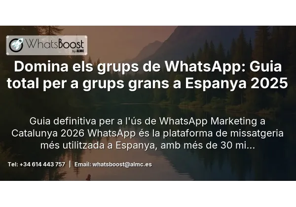Domina els grups de WhatsApp: Guia total per a grups grans a Espanya 2025