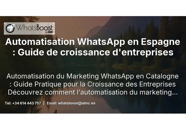 Automatisation WhatsApp en Espagne : Guide de croissance d'entreprises