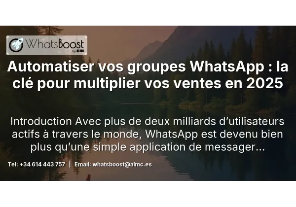 Automatiser vos groupes WhatsApp : la clé pour multiplier vos ventes en 2025