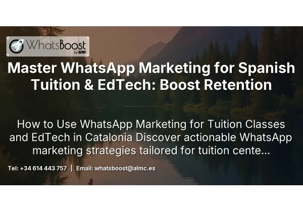 Master WhatsApp Marketing for Spanish Tuition & EdTech: Boost Retention