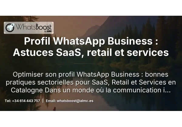 Profil WhatsApp Business : Astuces SaaS, retail et services