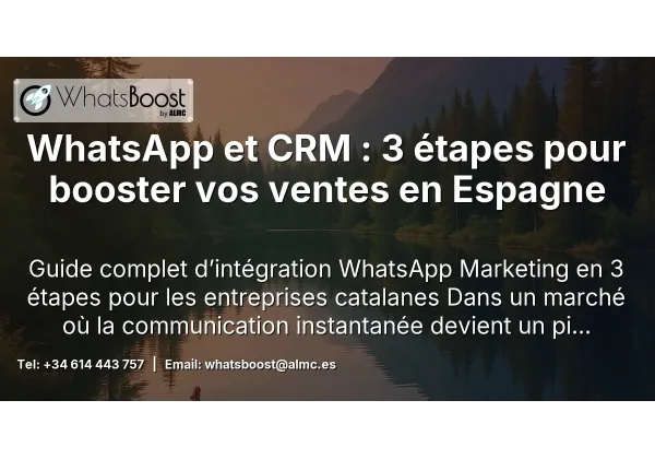 WhatsApp et CRM : 3 étapes pour booster vos ventes en Espagne