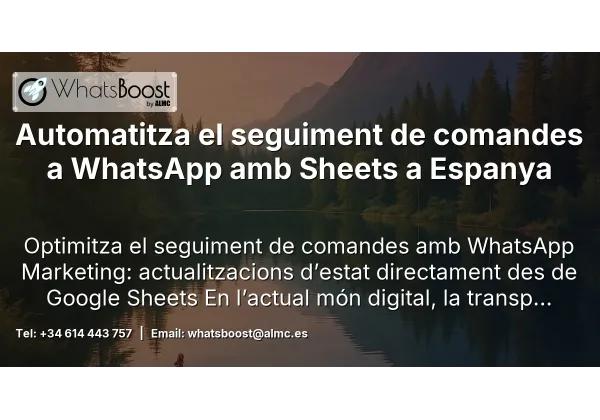 Automatitza el seguiment de comandes a WhatsApp amb Sheets a Espanya