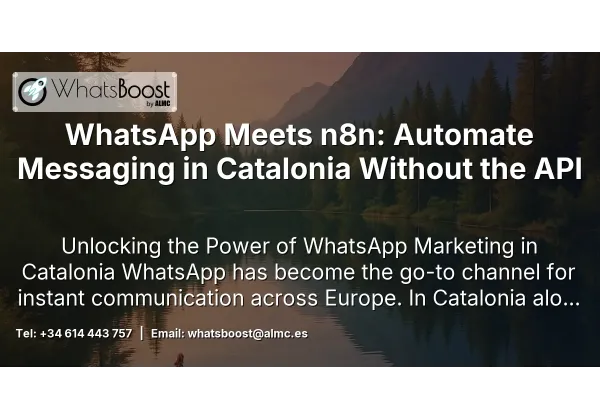 WhatsApp Meets n8n: Automate Messaging in Catalonia Without the API