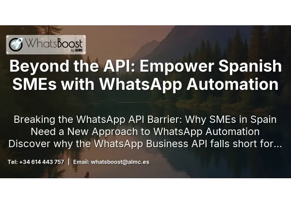 Beyond the API: Empower Spanish SMEs with WhatsApp Automation