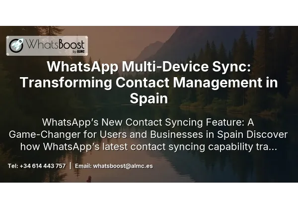 WhatsApp Multi‑Device Sync: Transforming Contact Management in Spain