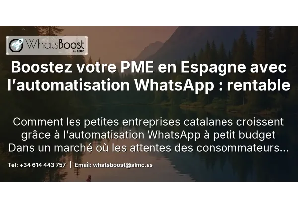 Boostez votre PME en Espagne avec l’automatisation WhatsApp : rentable