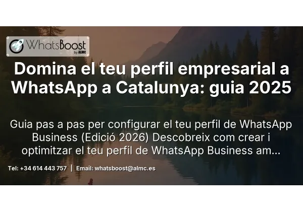 Domina el teu perfil empresarial a WhatsApp a Catalunya: guia 2025