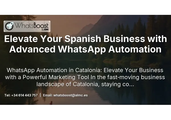Elevate Your Spanish Business with Advanced WhatsApp Automation