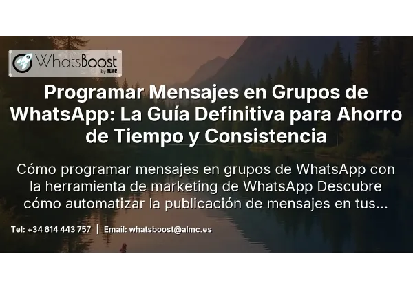 Programar Mensajes en Grupos de WhatsApp: La Guía Definitiva para Ahorro de Tiempo y Consistencia
