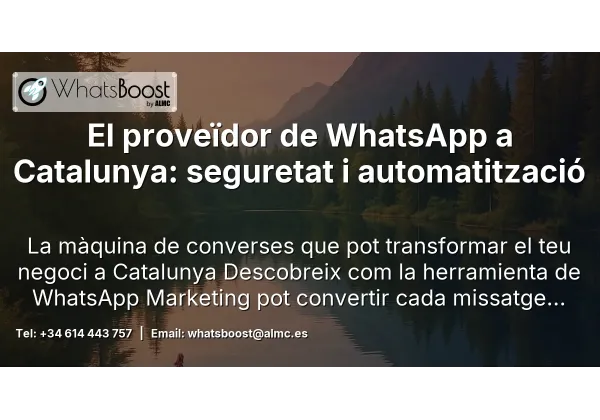 El proveïdor de WhatsApp a Catalunya: seguretat i automatització