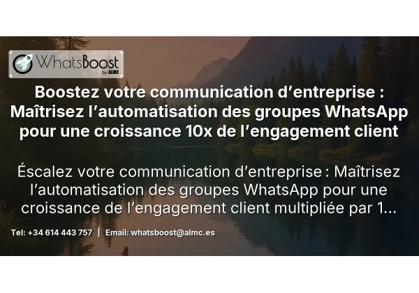 Boostez votre communication d’entreprise : Maîtrisez l’automatisation des groupes WhatsApp pour une croissance 10x de l’engagement client