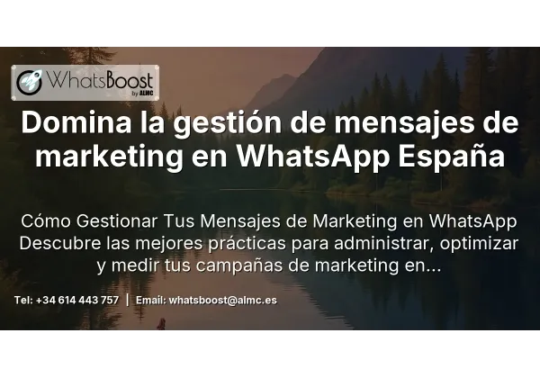 Domina la gestión de mensajes de marketing en WhatsApp España