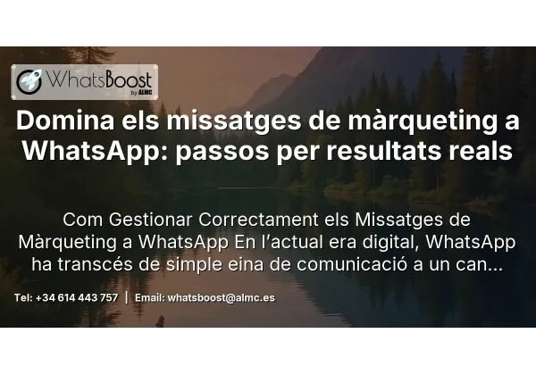 Domina els missatges de màrqueting a WhatsApp: passos per resultats reals