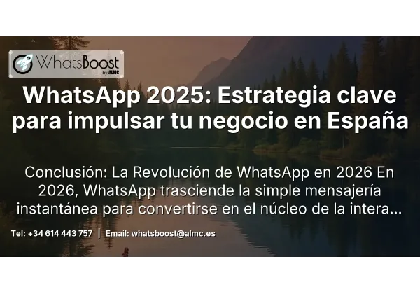 WhatsApp 2025: Estrategia clave para impulsar tu negocio en España