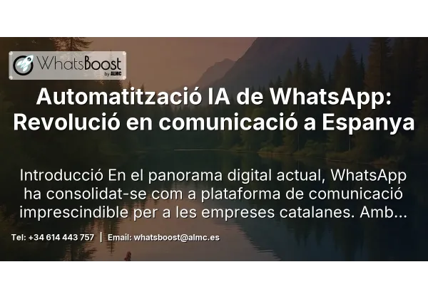 Automatització IA de WhatsApp: Revolució en comunicació a Espanya