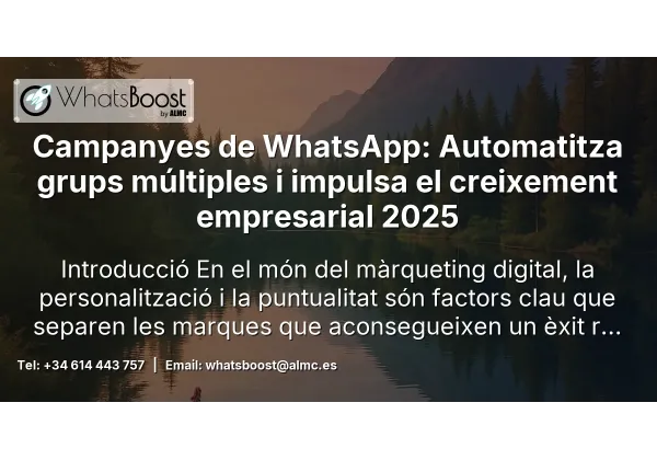 Campanyes de WhatsApp: Automatitza grups múltiples i impulsa el creixement empresarial 2025