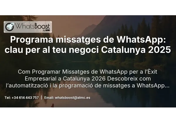 Programa missatges de WhatsApp: clau per al teu negoci Catalunya 2025