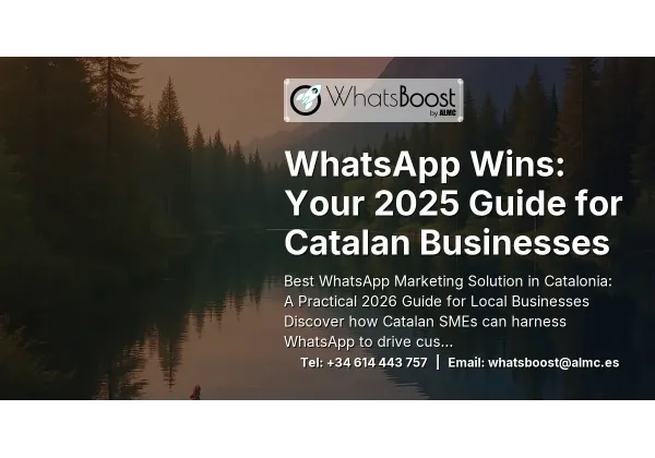 WhatsApp Wins: Your 2025 Guide for Catalan Businesses