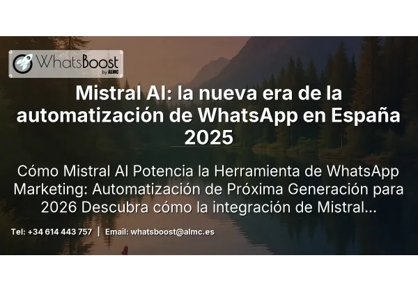 Mistral AI: la nueva era de la automatización de WhatsApp en España 2025