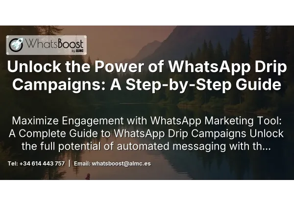 Unlock the Power of WhatsApp Drip Campaigns: A Step‑by‑Step Guide