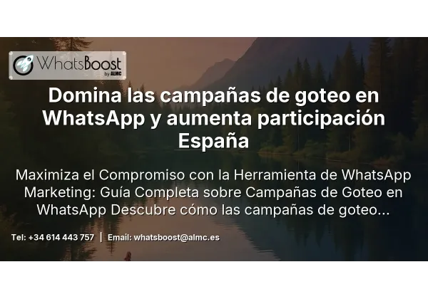 Domina las campañas de goteo en WhatsApp y aumenta participación España