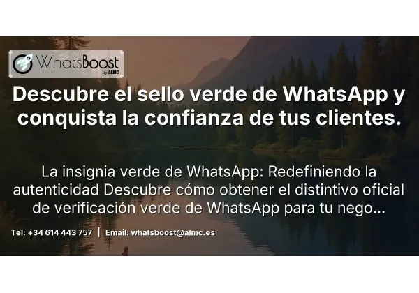 Descubre el sello verde de WhatsApp y conquista la confianza de tus clientes.