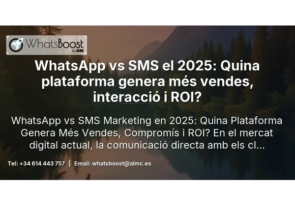 WhatsApp vs SMS el 2025: Quina plataforma genera més vendes, interacció i ROI?