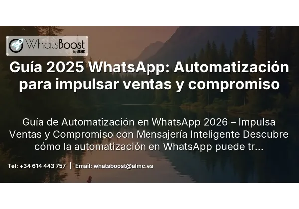 Guía 2025 WhatsApp: Automatización para impulsar ventas y compromiso