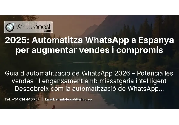 2025: Automatitza WhatsApp a Espanya per augmentar vendes i compromís