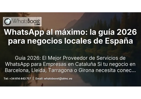 WhatsApp al máximo: la guía 2026 para negocios locales de España