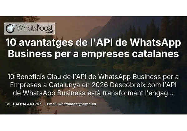 10 avantatges de l'API de WhatsApp Business per a empreses catalanes