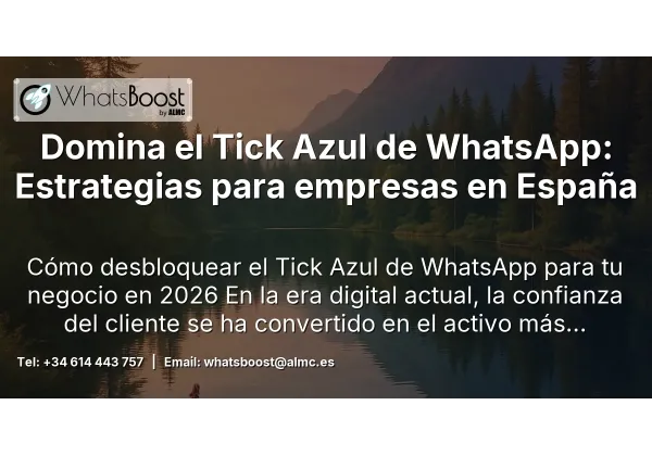 Domina el Tick Azul de WhatsApp: Estrategias para empresas en España