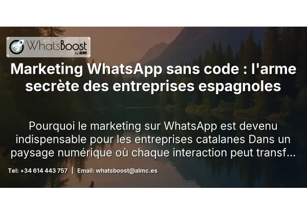 Marketing WhatsApp sans code : l'arme secrète des entreprises espagnoles