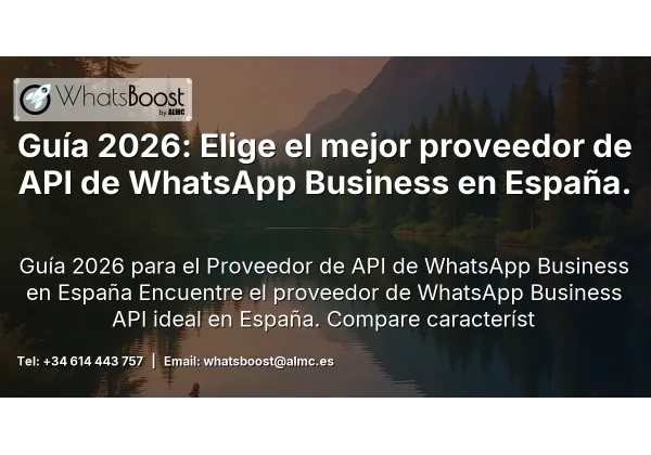 Guía 2026: Elige el mejor proveedor de API de WhatsApp Business en España.