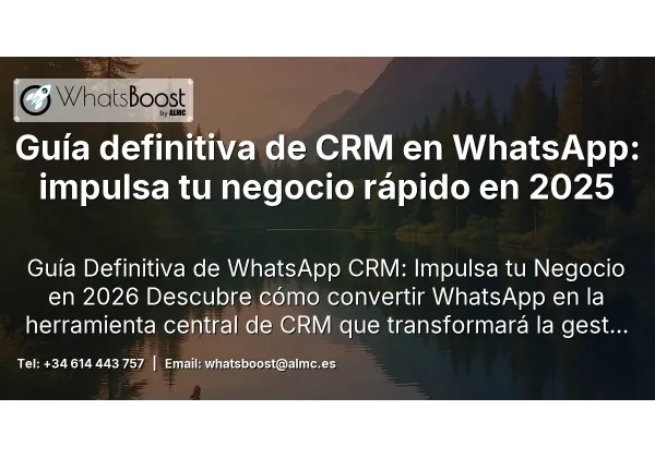 Guía definitiva de CRM en WhatsApp: impulsa tu negocio rápido en 2025