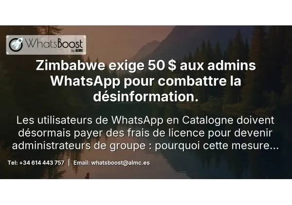 Zimbabwe exige 50 $ aux admins WhatsApp pour combattre la désinformation.