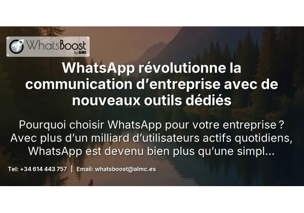 WhatsApp révolutionne la communication d’entreprise avec de nouveaux outils dédiés