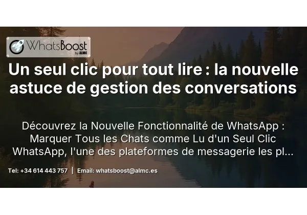 Un seul clic pour tout lire : la nouvelle astuce de gestion des conversations